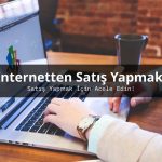 İnternetten Satış Nasıl Yapılır